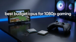 best budget cpus for 1080p gaming
