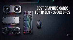 best graphics cards for ryzen 7 3700x gpus