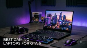 best gaming laptops for gta 6