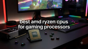 best amd ryzen cpus for gaming processors
