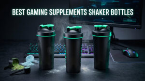 best gaming supplements shaker bottles