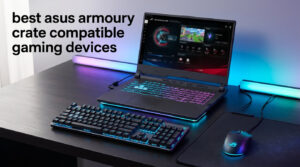 best asus armoury crate compatible gaming devices