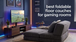 best foldable floor couches for gaming rooms